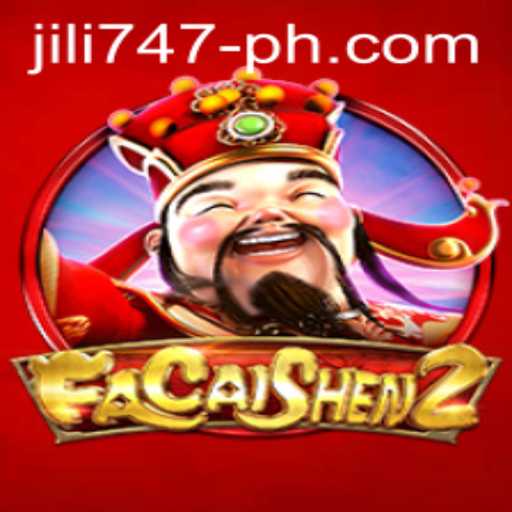 FaCaiShen2: Unleashing Wealth with Jili 747