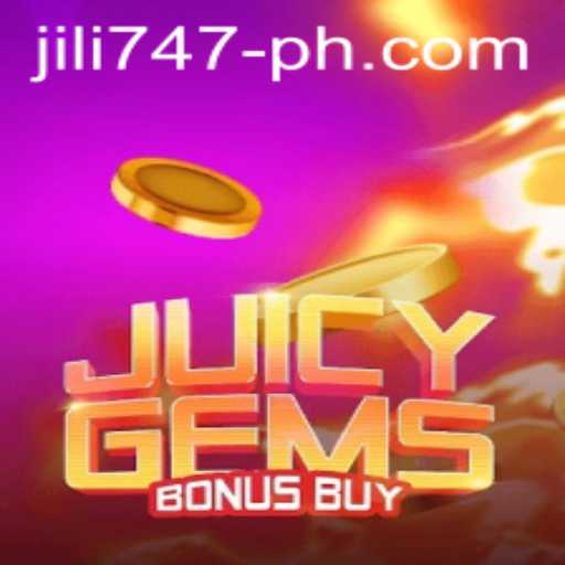 Discover the Exciting World of JuicyGemsBonusBuy: A Guide to Jili 747's Latest Game